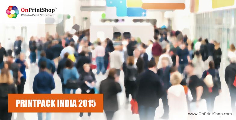 OnPrintShop Connects with Indian Printers’ Concerns at PRINTPACK INDIA 2015